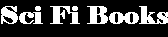 Text Box: Sci Fi Books